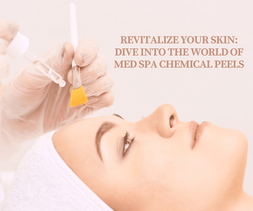 1740168839 Revitalize Your Skin Dive into the World of Med Spa Chemical Peels