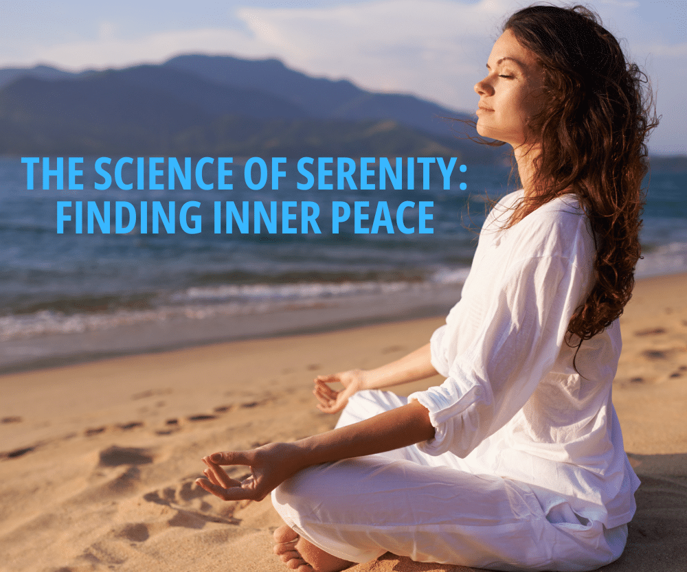 1740168922 The Science of Serenity Finding Inner Peace